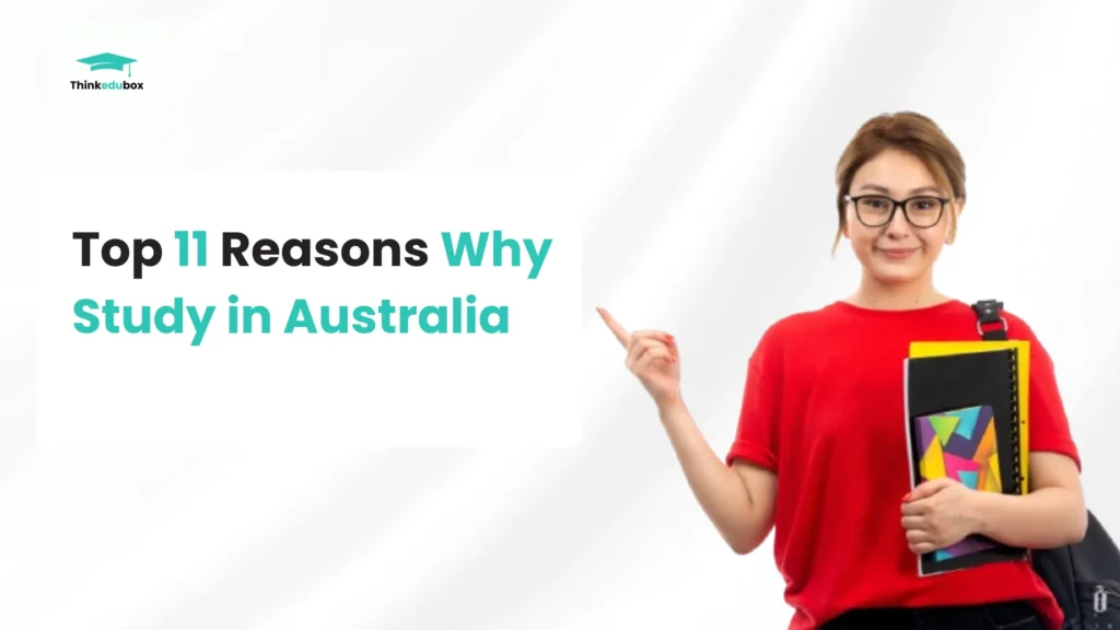 Top 11 Reasons Why You Should Study in Australia